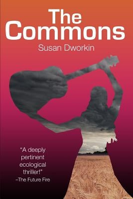 The Commons by Dworkin, Susan
