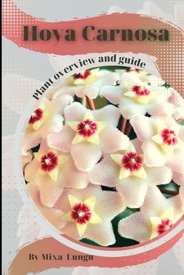 Hoya Carnosa: Plant overview and guide by Lungu, Mixa