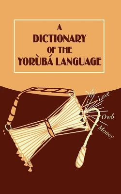 A Dictionary of the Yoruba Language by University Press, Nigeria