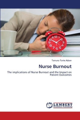 Nurse Burnout by Abban, Tamuno Tonte