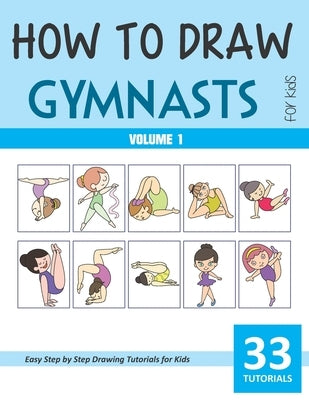 How to Draw Gymnasts for Kids - Volume 1 by Rai, Sonia