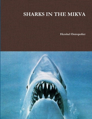 Sharks in the Mikva by Ostropolier, Hershel