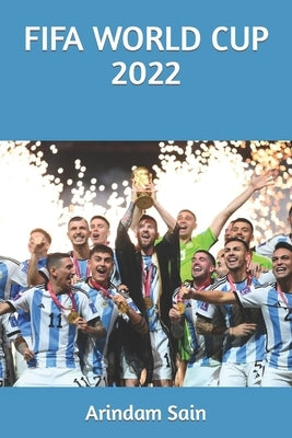 Fifa World Cup 2022 by Sain, Arindam