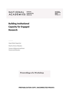 Building Institutional Capacity for Engaged Research: Proceedings of a Workshop by National Academies of Sciences Engineeri
