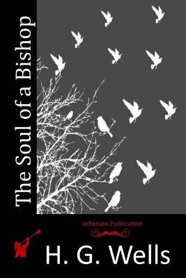 The Soul of a Bishop by Wells, H. G.