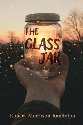 The Glass Jar by Randolph, Robert Morrison