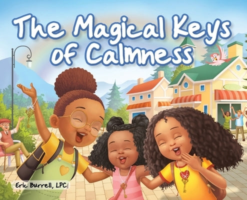 The Magical Keys of Calmness by Burrell, Eric