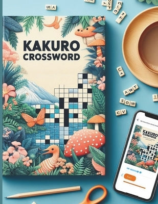 Mindful Math Puzzles: Challenging Kakuro Crossword Collection for Brain Training by G, Wieslaw