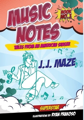 Music Notes: Tales from an American Singer by Maze, J. J.