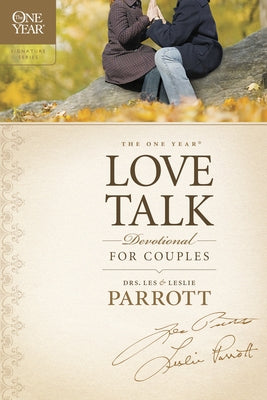 The One Year Love Talk Devotional for Couples by Parrott, Les