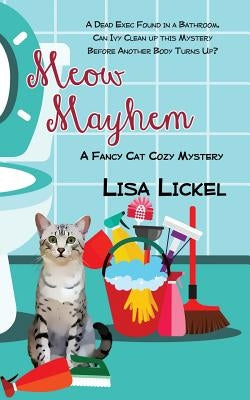 Meow Mayhem by Lickel, Lisa
