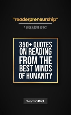 Readerpreneurship: A Book About Books by Kant, Shiromani