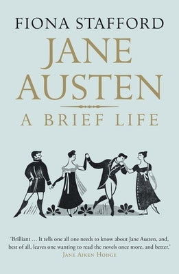 Jane Austen: A Brief Life by Stafford, Fiona