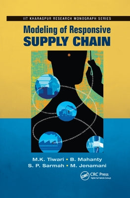 Modeling of Responsive Supply Chain by Tiwari, M. K.