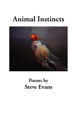 Animal Instincts by Evans, Steve