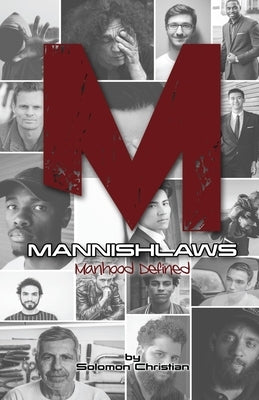 Mannishlaws: Manhood Defined by Christian, Solomon
