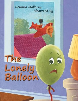 The Lonely Balloon by Mallorey, Gemma