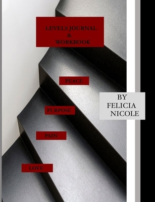 Levels Journal & Workbook by Nicole, Felicia