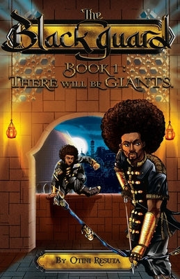 The Blackguard: There will be Giants by Resuta, Otini