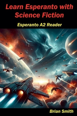 Learn Esperanto with Science Fiction by Smith, Brian