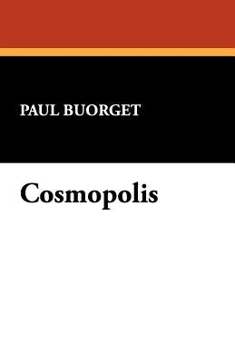 Cosmopolis by Buorget, Paul