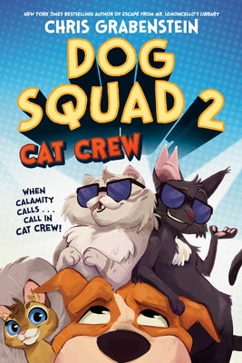Dog Squad 2: Cat Crew by Grabenstein, Chris