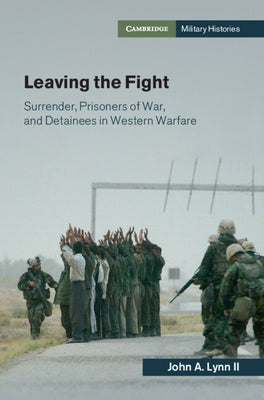 Leaving the Fight by Lynn, John A., II