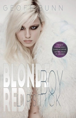 BLONDE BOY RED LIPSTICK by Geoff Bunn by Bunn, Geoff