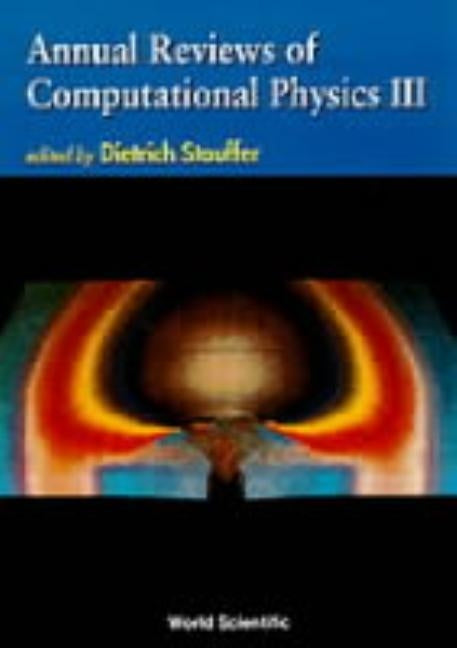 Annual Reviews of Computational Physics III by Stauffer, Dietrich
