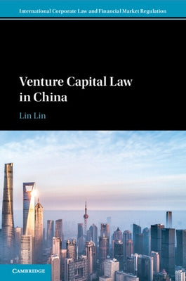 Venture Capital Law in China by Lin, Lin
