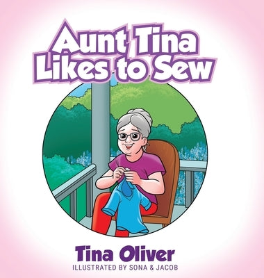 Aunt Tina Likes to Sew by Oliver, Tina