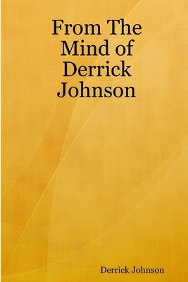 From The Mind of Derrick Johnson by Johnson, Derrick