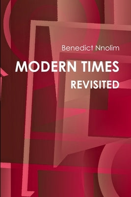 Modern Times Revisited by Nnolim, Benedict
