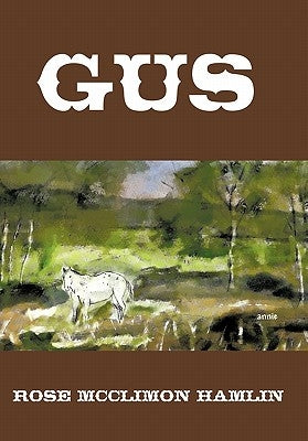 Gus by Hamlin, Rose McClimon
