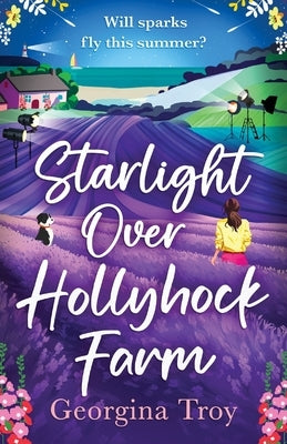 Starlight Over Hollyhock Farm by Troy, Georgina