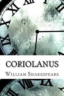 Coriolanus by Shakespeare, William