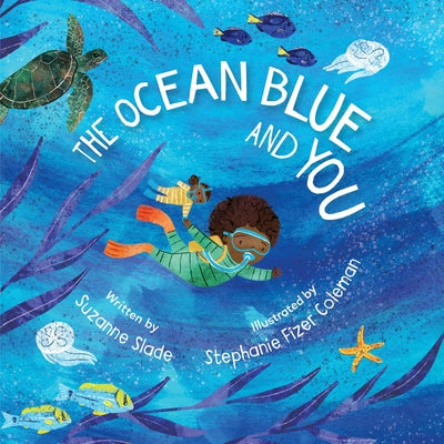 The Ocean Blue and You by Slade, Suzanne