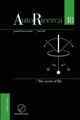 AutoRicerca - Volume 18, Year 2019 - The secret of life by Aerts, Diederik