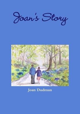 Joan's Story by Dudman, Joan