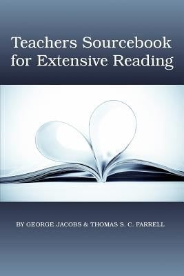 Teacher's Sourcebook for Extensive Reading by Jacobs, George M.
