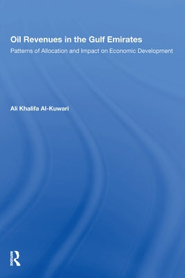 Oil Revenues in the Gulf by Al-Kuwari, Ali Khalifa