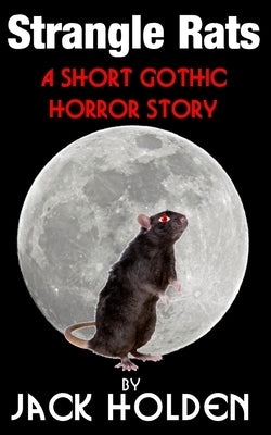 Strangle Rats by Holden, Jack