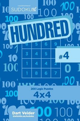 Sudoku Hundred - 200 Logic Puzzles 4x4 (Volume 4) by Veider, Dart