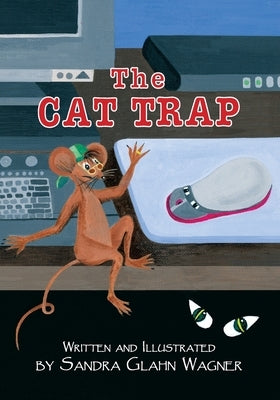 The Cat Trap by Wagner, Sandra Glahn