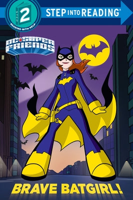 Brave Batgirl! (DC Super Friends) by Webster, Christy