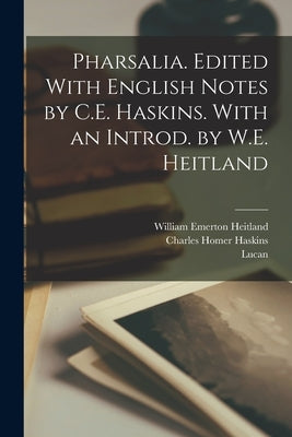 Pharsalia. Edited With English Notes by C.E. Haskins. With an Introd. by W.E. Heitland by Lucan, 39-65