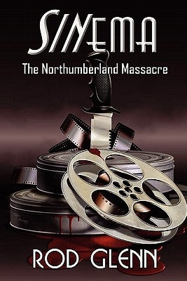 Sinema: The Northumberland Massacre by Glenn, Rod
