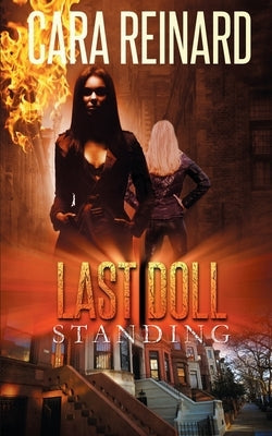 Last Doll Standing by Reinard, Cara