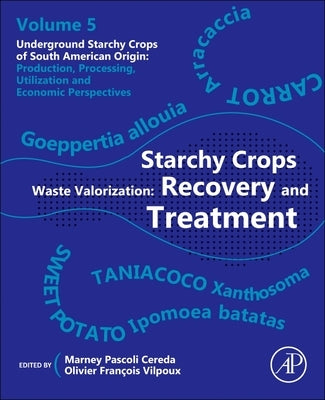 Starchy Crops Waste Valorization: Recovery and Treatment by Pascoli Cereda, Marney