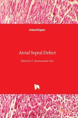 Atrial Septal Defect by Rao, P. Syamasundar